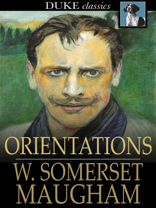 Title details for Orientations by W. Somerset Maugham - Available